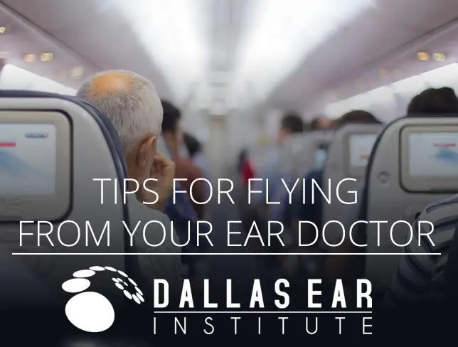 Flying on a plan, tips for flying from your ear doctor